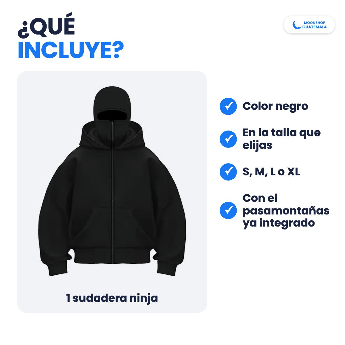 Qué incluye: 1 Sudadera Ninja negra en la talla que elijas, S, M, L o XL, con el pasamontañas integrado